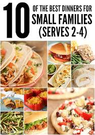 The Top 10 Dinners For Small Families Recipes Dinner Fast Easy Meals