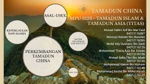 Tamadun islam dan tamadun asia (titas). Tamadun China By Safiq Fikri