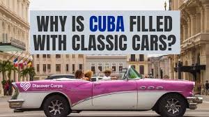 Why Is Cuba Filled with Classic Cars?