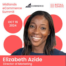 Meet Elizabeth Azide from @bigcommerce at the Midlands eCommerce Summit! A  tenured revenue marketing leader, Elizabeth Azide is currently the Director  of Marketing for the EMEA region at BigCommerce. Elizabeth is experienced