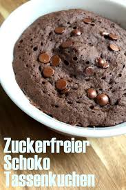 Zuckerfreier Schoko Tassenkuchen Tassen Kuchen Tassenkuchen Zuckerfreier Kuchen