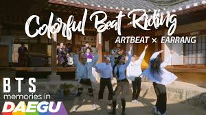 Colorful Beat Riding In Daegu Artbeat X Earrang Feat Bts Members Memories Youtube