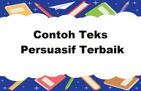 12 Contoh Teks Persuasif Terlengkap Terbaik 2021 Informasi Pendidikan