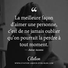 La Meilleure Facon D Aimer Une Personne C Est De Ne Jamais Oublier Qu On Pourrait La Perdre A Tout M Citations D Amour Citation Amour Heureux Belles Citations