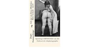 Самые новые твиты от bestrafe mich (@bestrafemich1): Ich War Ein Boses Madchen Bitte Bestrafe Mich Spanking Bdsm Bilder Aus Der Fruhzeit Der Aktphotographie Amazon De Prommersberger Jurgen Bucher