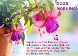 Send heart touching good morning picture quotes of special friendship and inspiration. Good Morning Messages For Best Friend Long Short Emotional Inspirational Msgs