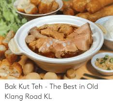 16, taman intan, klang, selangor. 25 Best Memes About Bak Kut Teh Bak Kut Teh Memes