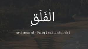 Ia mengandungi 5 ayat dan tergolong surah makkiyah yang. Bacaan Surat Al Falaq Ayat 1 5 Bahasa Arab Latin Dan Artinya Dilengkapi Keutamaan Surah Al Falaq Tribun Kaltim