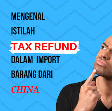 Cari supplier barang china di indonesia, distributor supplier barang china, supplier, dealer, agen, importir, kami mempunyai database. Apa Itu Tax Refund Export Permit Tax Declaration Pengembalian Pajak Dalam Import Barang Dari China