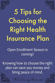 5 Tips For Choosing The Right Health Insurance Plan Health Insurance Plans Health Insurance How To Plan