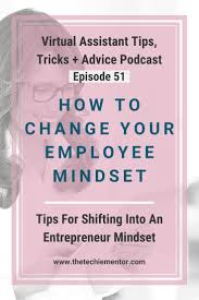 Vatta 51 Changing Your Employee Mindset In 2020 Virtual Assistant Business Virtual Assistant Small Business Plan