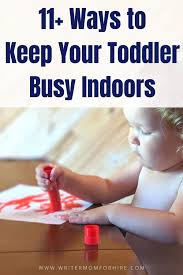 Toddlers spend most of their time at home, but letting knowing this, jumpstart has fun and safe outdoor activities ideas along with the many indoor activities ideas for toddlers. 11 Fun Ideas To Keep Toddlers Busy When You Re Stuck Inside The Writer Mom