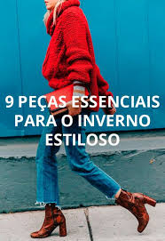 Calçados Que Não Podem Faltar No Guarda Roupa Feminino As 9 Pecas Que Nao Podem Faltar No Guarda Roupa De Uma Fashion Girl Nesse Inverno Roupas Inverno Look