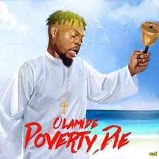 New Song Olamide Poverty Die News Songs Poverty Songs