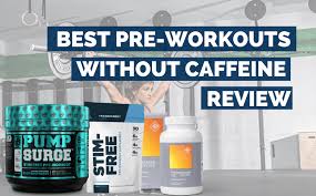 caffeine free pre workout supplements