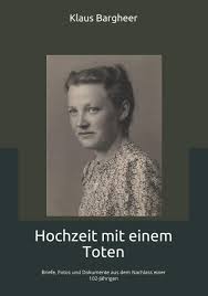 Hier findest du wortschatz und hochzeitsbräuche. Amazon Com Hochzeit Mit Einem Toten Briefe Fotos Und Dokumente Aus Dem Nachlass Einer 102 Jahrigen German Edition 9798569433285 Bargheer Klaus Books