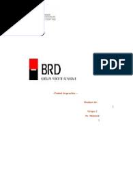 * curs orientativ, cursurile de schimb pot suferi modificari in functie de evolutia pietei valutare si locatia unitatii. Brd Practica 1