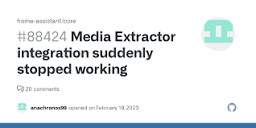 Media Extractor integration suddenly stopped working · Issue ...