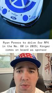 Ryan Preece to drive for RFK in the No. 60 in 2025; Kroger comes