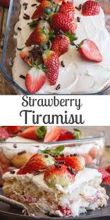 Strawberry Tiramisu The Perfect Summer Dessert Made With Fresh Strawberries Creamy Mascarpone And Summer Desserts Summer Dessert Recipes Strawberry Tiramisu