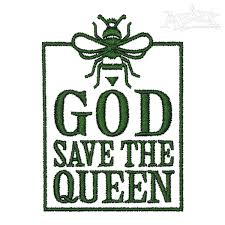 It should permeate the setting with effortlessly and with ease. God Save The Queen Bee Embroidery Design