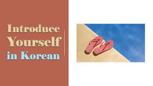 Check spelling or type a new query. Tkd 1 Introduce Yourself In Korean News Break