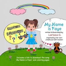 Amazon Com My Name Is Faye A Picture Book On Autism Put To Music 9798622306310 G Larissa Perelman Irina Books