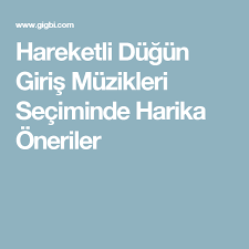 Hareketli Dugun Giris Muzikleri Seciminde Harika Oneriler Dugun Muzik