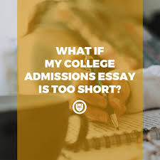 These college essays are from students who got accepted at common application. What If My College Admissions Essay Is Too Short Elite Educational Institute