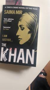 Just started The Khan by Saima Mir, a thriller set in Bradford's Pakistani  community. Has anyone read it?