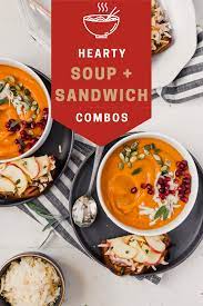 44 Hearty Soup And Sandwich Combos We Could Eat All Winter Long Soup And Sandwich Hearty Soups Slow Cooker Recipes