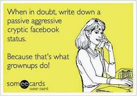Immature Passive Aggressive Meme