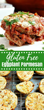 Low Carb Gluten Free Eggplant Parmesan An Incredibly Rich Luxorious And Comfortin Gluten Free Eggplant Parmesan Specific Carbohydrate Diet Eggplant Recipes