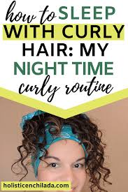 Sleeping With Curly Hair How To Preserve Your Curls Overnight In 2020 Curly Hair Overnight Dry Curly Hair Curly Hair Routine