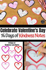 You see, sharing is caring, and it's nice to know there's at least one day each year that encourages us all to get in touch with our romantic (or should we say cheesy) side. How To Celebrate Valentine S Day With 14 Days Of Kindness Notes For Kids
