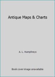 Antique Maps And Charts By Humphreys L A