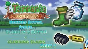 When equipped, they allow the player to gain a movement speed boost after running for a certain distance continuously. Terraria Hermes Boots Aglet Cloud In A Bottle And Climbing Claws Seed Seed In The Description Youtube