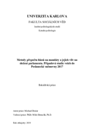 První den probíhá hlasování od 14:00 do 22:00, druhý den od 8:00 do 14:00 hodin. Metody Prepoctu Hlasu Na Mandaty A Jejich Vliv Na Slozeni Parlamentu Pripadova Studie Voleb Do Poslanecke Snemovny 2017 Digitalni Repozitar Uk