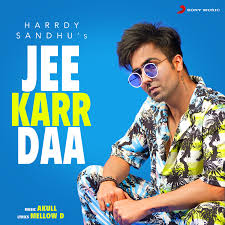 Harrdy Sandhu S Jee Karr Daa Is For Every Groovy Lover You can choose the hardy sandhu all songs apk version that suits your phone, tablet, tv. jee karr daa is for every groovy lover
