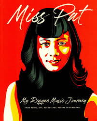 Miss Pat: My Reggae Music Journey