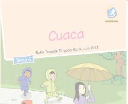 Download Soal Dan Kunci Jawaban Tema 5 Cuaca Kelas 3 K13 Revisi 2018 Dunia Pendidikan