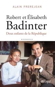 Arrivée de robert badinter à la première journée de conférence des jeunesses socialistes. Robert Et Elisabeth Badinter Deux Enfants De La De Alain Frerejean Grand Format Livre Decitre