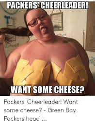 This green bay packers snowman is a great gift, collectible, or accessory. Packerscheerleader Want Some Cheese Memegeneratornet Packers Cheerleader Want Some Cheese Green Bay Packers Head Green Bay Packers Meme On Ballmemes Com