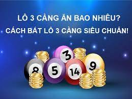 Lô 3 càng ăn bao nhiêu? Thông tin bắt con 3 càng dễ trúng nhất
