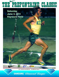 What to watch at the 2019 prefontaine classic. Preclassic Com The Official Prefontaine Classic Website Photos 2011 Prefontaine Classic Poster