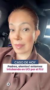 Estos casos de flu de adultos y niños en cuidados intensivos están cada vez  más fuerte, cuidémonos #drdenisenunez #drdenise