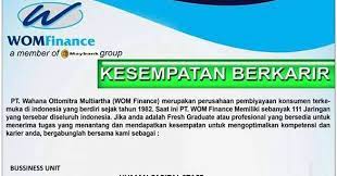 Perseroan terus berupaya untuk mewujudkan visi perusahaan menjadi salah satu perusahaan pembiayaan terbaik di indonesia. Lowongan Kerja Wom Finance Jatibarang