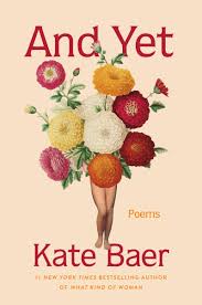 And Yet: Poems by Kate Baer | Goodreads