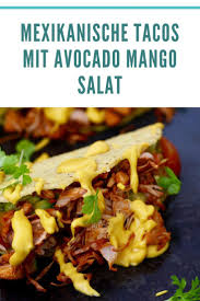 Mexikanische Tacos Mit Avocado Mango Salat Und Cheddarsauce Taco Tuesday Der Veg Ist Das Ziel Mexikanische Tacos Mango Salat Rezepte