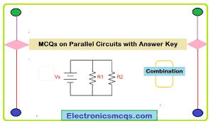 These questions & answers will help you master the topic! Mcqs On Parallel Circuits With Answer Key Electronics Mcqs